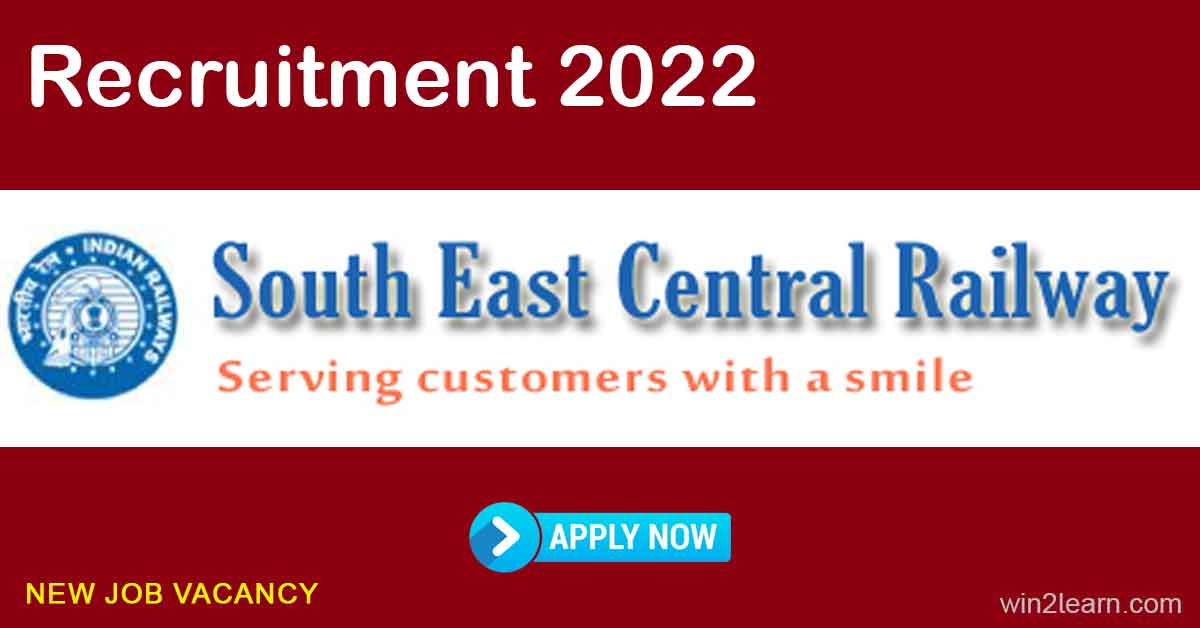 South East Central Railway Recruitment 2022